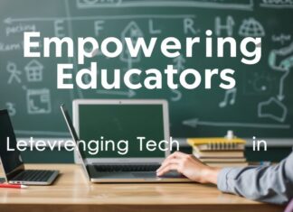 Empowering Educators: Leveraging Technology in the Classroom Empowering Educators: Leveraging Technology in the Classroom