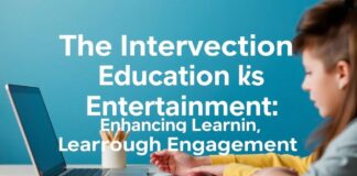 The Intersection of Education and Entertainment: Enhancing Learning Through Engagement The Intersection of Education and Entertainment: Enhancing Learning Through Engagement