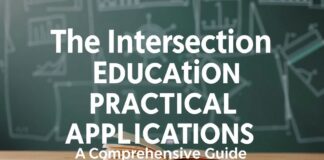 The Intersection of Education and Real-World Applications: A Comprehensive Guide The Intersection of Education and Practical Applications: A Comprehensive Guide