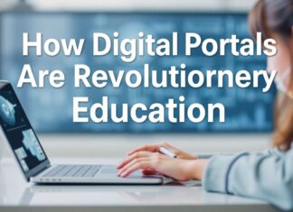 How Digital Portals Are Revolutionizing Education How Digital Portals Are Revolutionizing Education